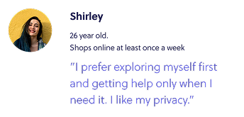 Shirley, 26: prefers to explore independently and get help only when needed